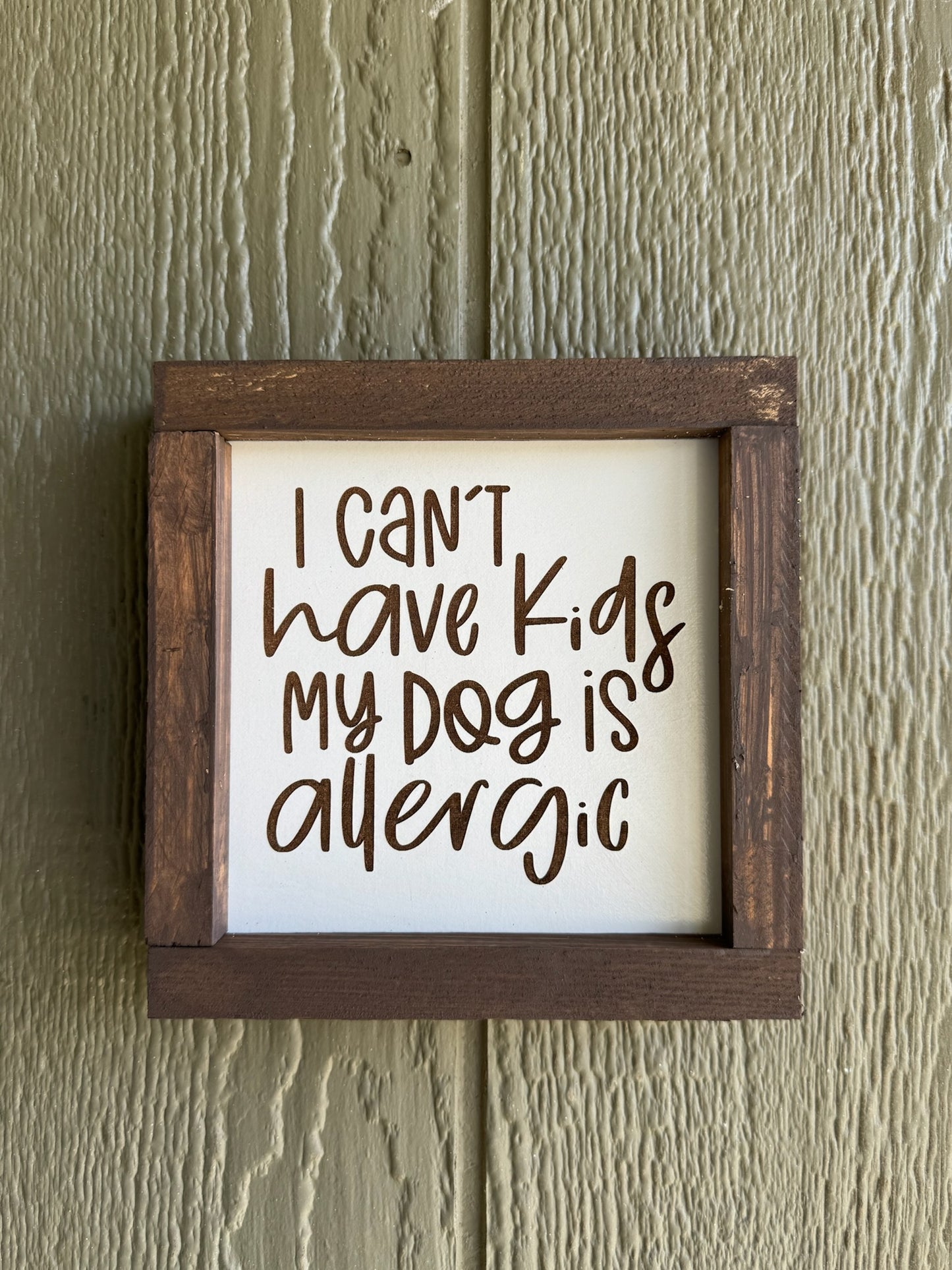 I Can't Have Kids Sign