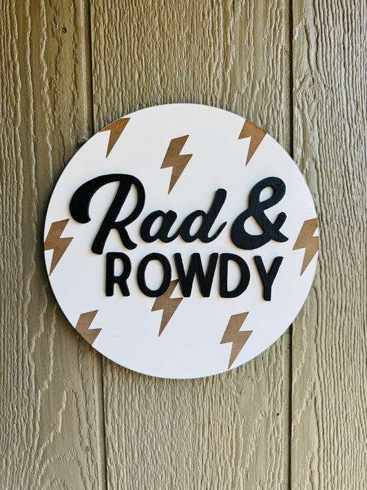 Rad & Rowdy Sign