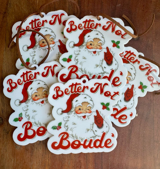 Better Not Boude’ Ornament