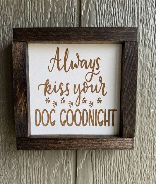 Kiss Your Dog Sign